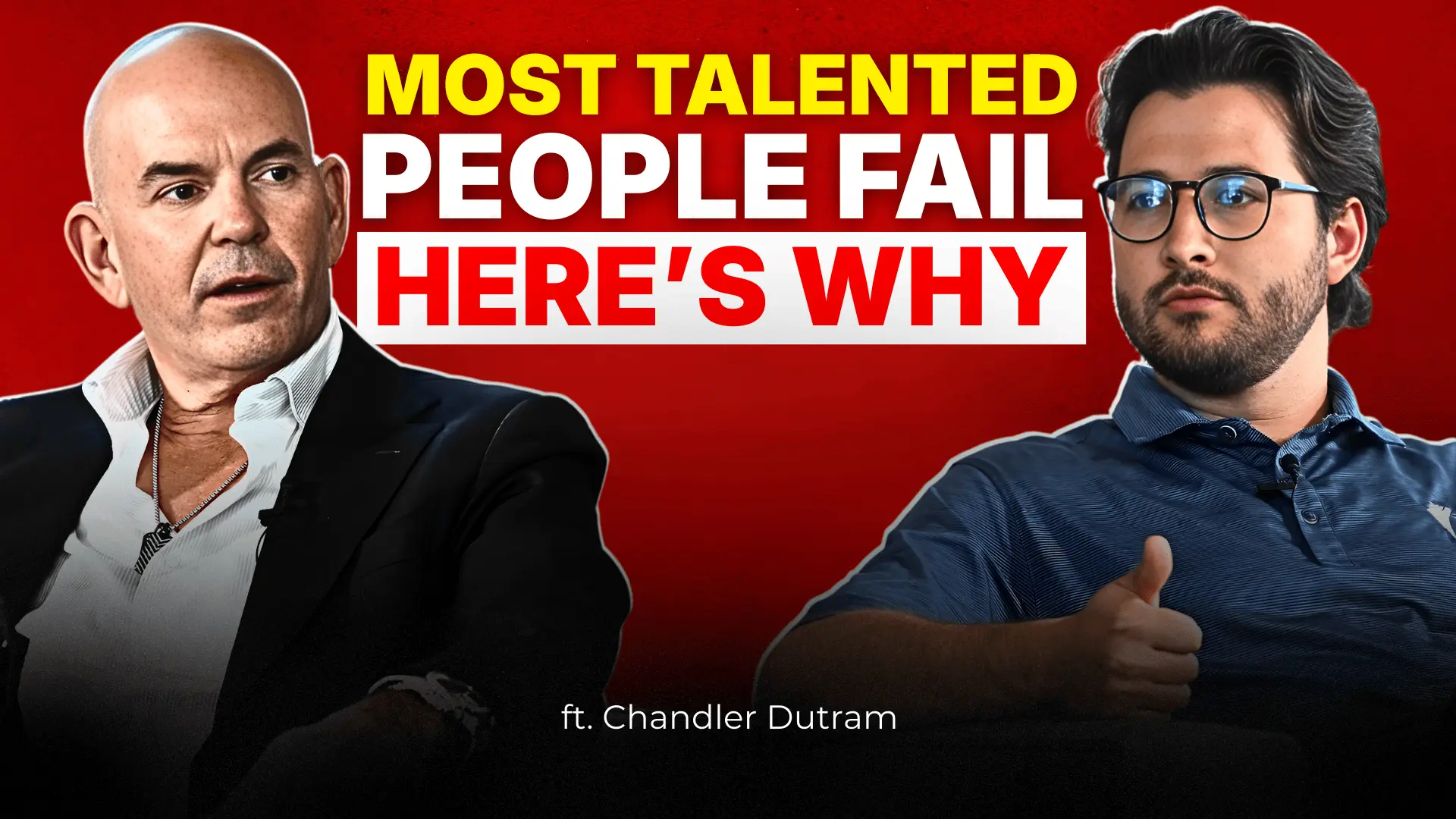 Chandler Dutram: Why Talented People Don't Make It